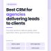 Best CRM for agencies delivering leads to clients