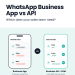 WhatsApp Business App vs API